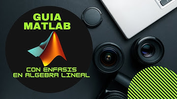 MATLAB PARA ALGEBRA LINEAL 03 - OPERACIONES ENTRE LAS FILAS DE UNA MATRIZ