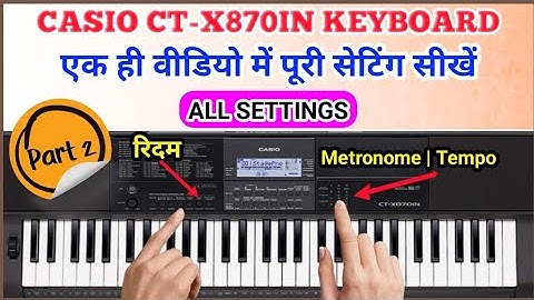 CASIO CT-X870IN Keyboard All Settings | Part 2 | Tutorial Video | Shekhar Music Academy