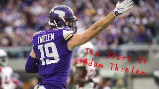 The Story Of Adam Thielen