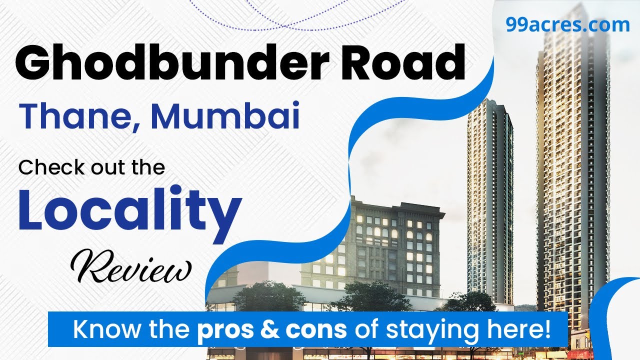 Ghodbunder Road Thane Comprehensive Locality Review And Insights YouTube ghodbunder-road-thane-comprehensive-locality-review-and-insights-youtube