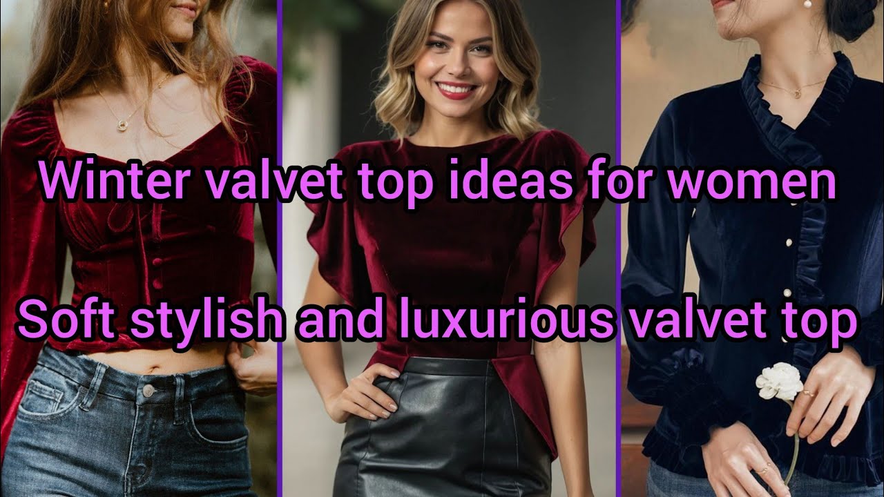 Trendy Velvet Tops for Women | Elegant Winter Fashion 2025