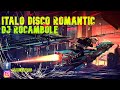 ITALO DISCO ROMANTIC FEBRERO 2021 BY ROCAMBOLE DJ