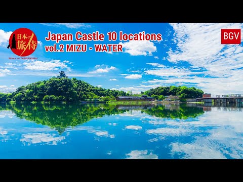 Japan Castle View｜vol.2 MIZU - WATER｜Places to visit in japan