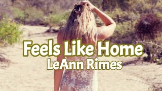 LeAnn Rimes - Feels Like Home