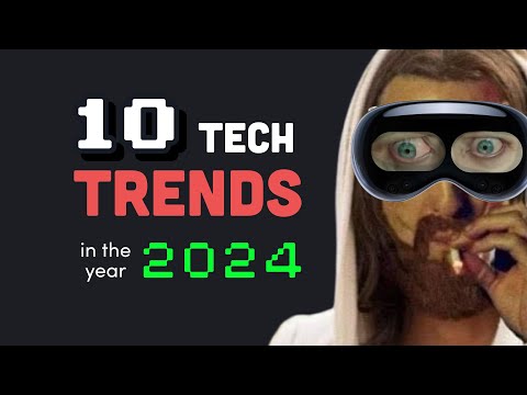 You probably won’t survive 2024… Top 10 Tech Trends