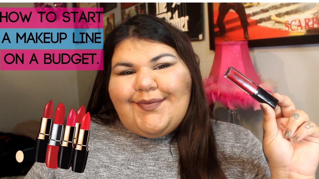 How To Start A Makeup Line On A Budget Youtube