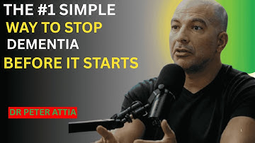 The #1 SIMPLE Way To STOP Dementia Before It Starts | Dr Peter Attia
