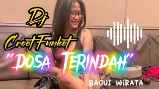 DJ DOSA TERINDAH❌Croot Funkot Remix