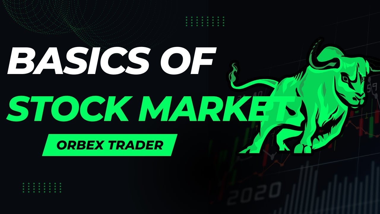 Basics of Stock Market || The Orbex Trader || - YouTube