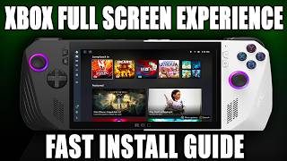 Xbox Full Screen Experience On ANY Handheld: Easy Setup Guide Xbox Full Screen Experience On ANY Handheld: Easy Setup Guide