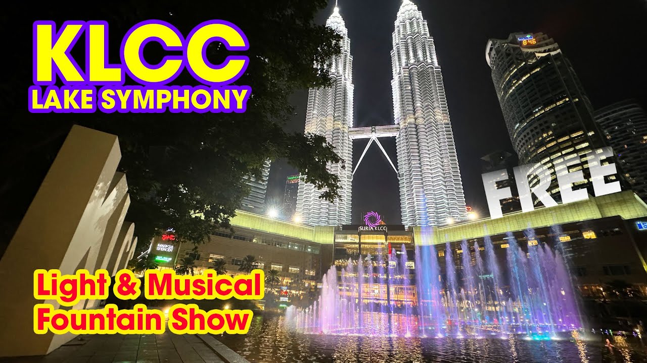 KLCC Lake Symphony Musical Fountain Show | Kuala Lumpur