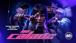 NA CALADA - Pucca Tsunami, MC Nito e DJ Gouveia (Vídeoclipe Oficial)