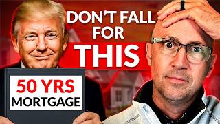 Trump’s 50-Year Mortgage Might Be the Smartest Move You Ever Make (If You Do THIS)