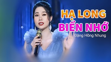 Hạ Long Biển Nhớ - Đặng Hồng Nhung || MV Official 4K