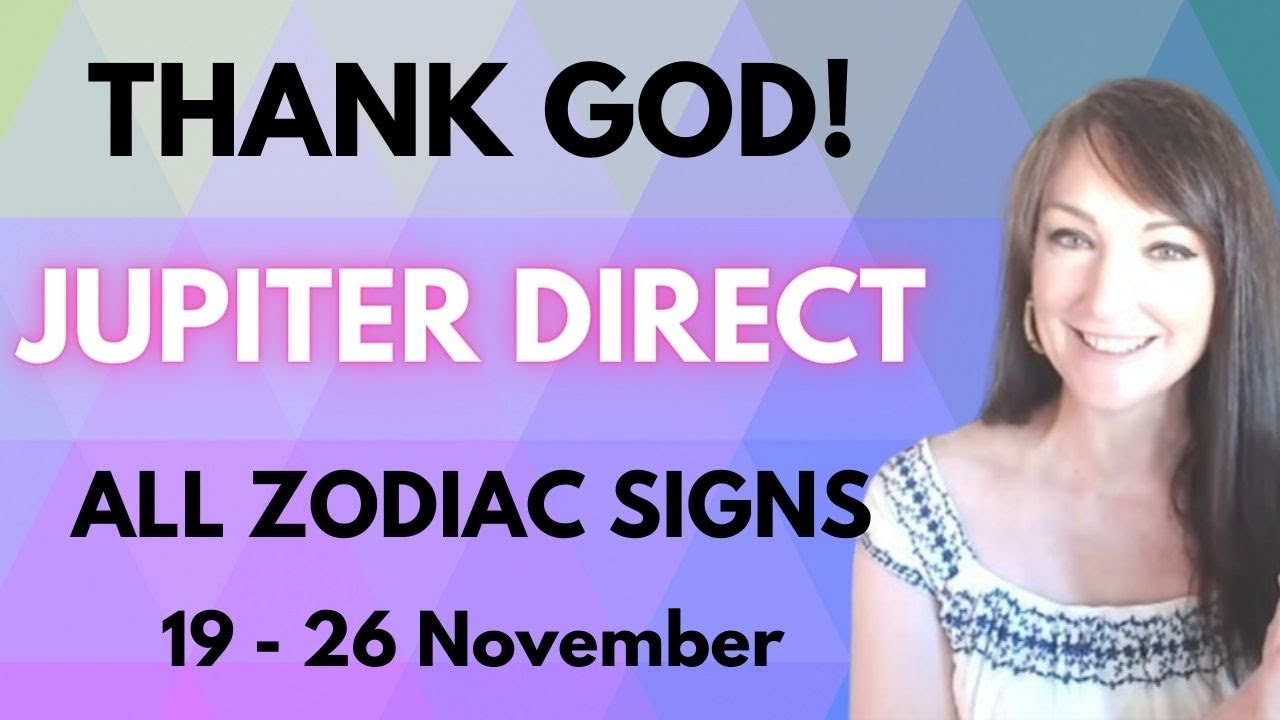 HOROSCOPE READINGS FOR ALL ZODIAC SIGNS - Jupiter turns direct! - YouTube