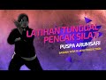 LATIHAN TUNGGAL PENCAK SILAT : PUSPA ARUMSARI