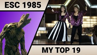 ESC 1985 | My Top 19