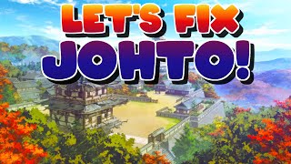 Johto Region Repair - Let's fix Johto and the issues I have with it