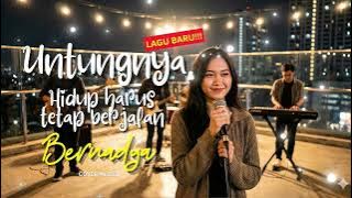 🎵 UNTUNGNYA – Hidup Harus Tetap Berjalan | Cover Musik Bernadya (Versi Akustik Live) 