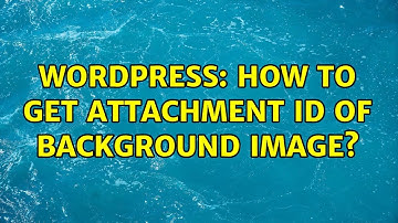 Wordpress: How to get attachment id of background image?