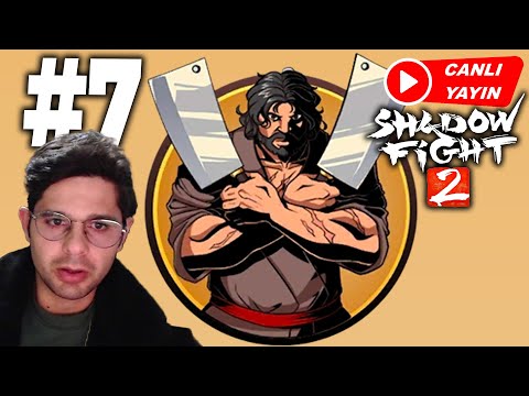 Kasap! Shadow Fight 2 Nintendo Versiyon Bölüm 7 Canlı Yayın #live