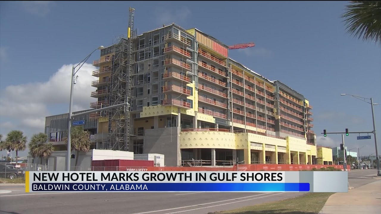 'The biggest hotel in Gulf Shores' nearing completion