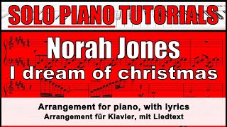 NORAH JONES - I dream of christmas - score for SOLO PIANO + lyrics