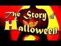 The Story of Halloween