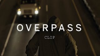 OVERPASS Clip | Trailer 2015