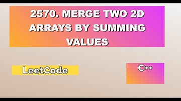 2570. Merge Two 2D Arrays by Summing Values