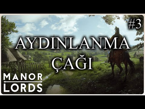 AYDINLANMA ÇAĞI! | Manor Lords: 3. Bölüm Türkçe Oynanış