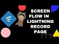 How to use Screen Flow into Lightning Record Page in Salesforce? | #Salesforcehunt |