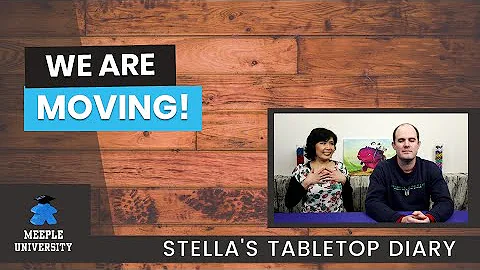 We Are Moving! - Stella's Tabletop Diary