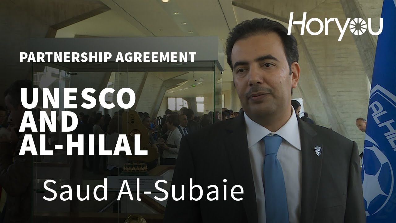 Saud Al-Subaie @ UNESCO & Al-Hilal Saudi Football Club Partnership Signing Ceremony - YouTube