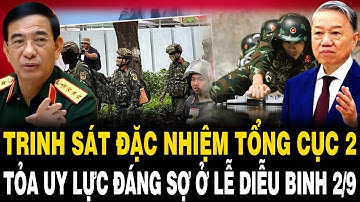 Trinh Sát ĐẶC NHIỆM Tổng Cục 2 Tỏa UY LỰC ĐÁNG SỢ Trong Lễ Diễu Binh 2/9 Khiến Người Dân KINH NGẠC