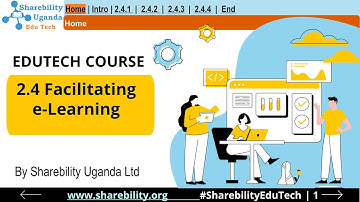 Module 2 Unit 4: Facilitating e-Learning  | Sharebility EduTech Course - Speaker Kunyinga Henry Cox