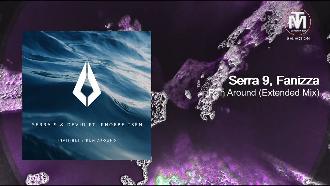 Serra 9 & Fanizza - Run Around (Extended Mix) [Purified]