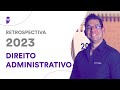 Retrospectiva 2023: Direito Administrativo - Prof. Thállius Moraes