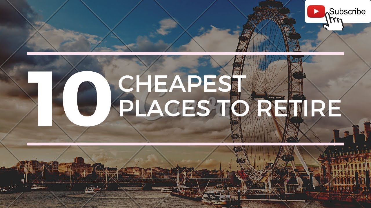 Top 10 Cheapest Places to Retire 🔥 You Might Not Need to Work Again
