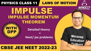 LOM 15 || Impulse and Impulse Momentum Theorem || 11 Physics || JEE NEET
