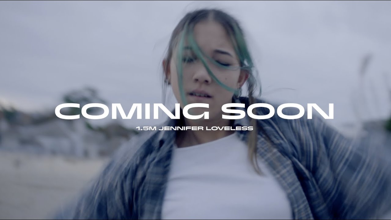 Jennifer Loveless - 1.5m (Official Video Teaser)