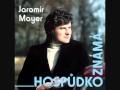 Jaromír Mayer - Hospůdko známá