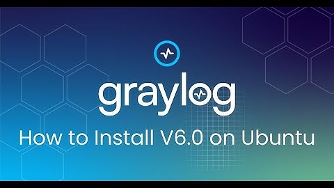 Install Graylog V6.0 on Ubuntu
