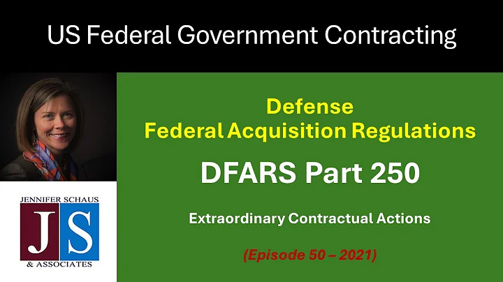 Government Contracting - DFARS   Part 250   Extraordinary Contractual Actions - Win Federal Contract