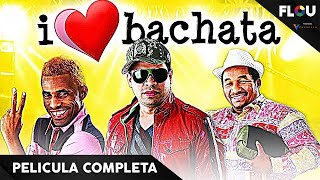 I LOVE BACHATA | 2011 | PELICULA DE COMEDIA EN ESPANOL LATINO | FLOU TV