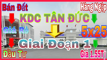Bán Đất Khu Dân Cư Tân Đức Giai Đoạn 1 Giá Rẻ DT : 5x25=125m2 Giá : 1,55 Tỷ Còn Đúng 1 Nền Ngộp Bán