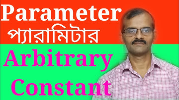 Parameter or Arbitrary Constant & Fixed Constant