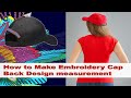 How to Make Embroidery Cap Back Design measurement