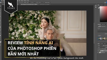 REVIEW TÍNH NĂNG AI CỦA PHOTOSHOP PHIÊN BẢN MỚI NHẤT