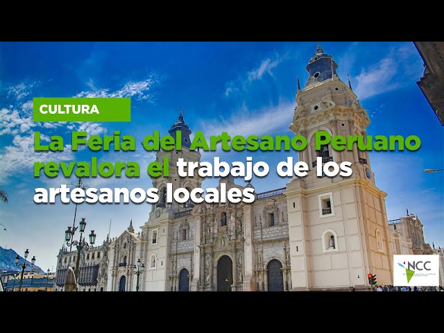 La Feria del Artesano Peruano revalora el trabajo de los artesanos locales